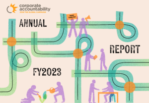Corporate Accountability Annual Report 2023 (illustrations of connecting green-blue lines with orange dots, purple people protesting, talking, signing petitions, planting)