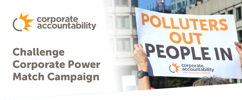 Challenge Corporate Power Match Campaign - Corporate Accountability